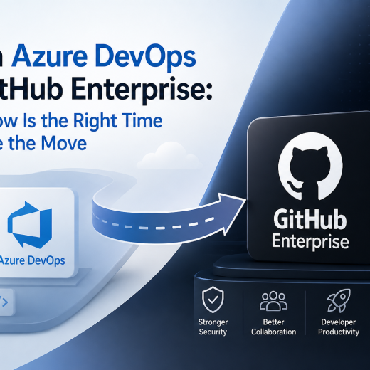 From Azure DevOps to GitHub Enterprise: Why Now Is the Right Time to ...