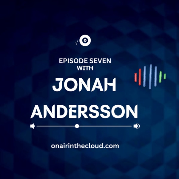 Episode 7 - Jonah Andersson