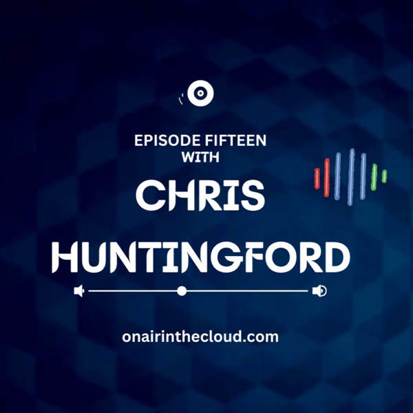 Episode 15 - Chris Huntingford