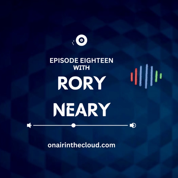 Episode 18 - Rory Neary