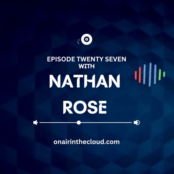 Episode 27 - Nathan Rose