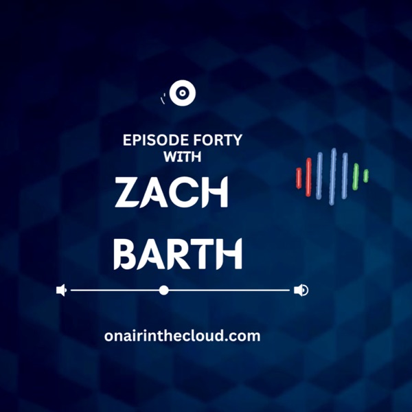 Episode 40 - Zach Barth
